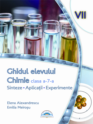 Ghidul elevului Chimie cls a VII-a Ghidul elevului Chimie cls a VII-a